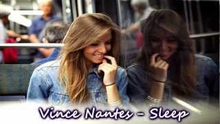 Vince Nantes - Sleep ♫
