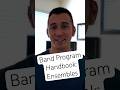 Band Program Handbook Ensembles Band Program Handbook Ensembles