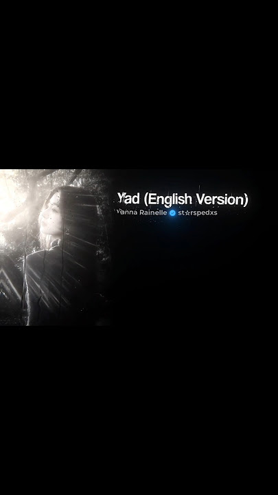 YAD (English Version) - Vanna Rainelle lyrics #yad