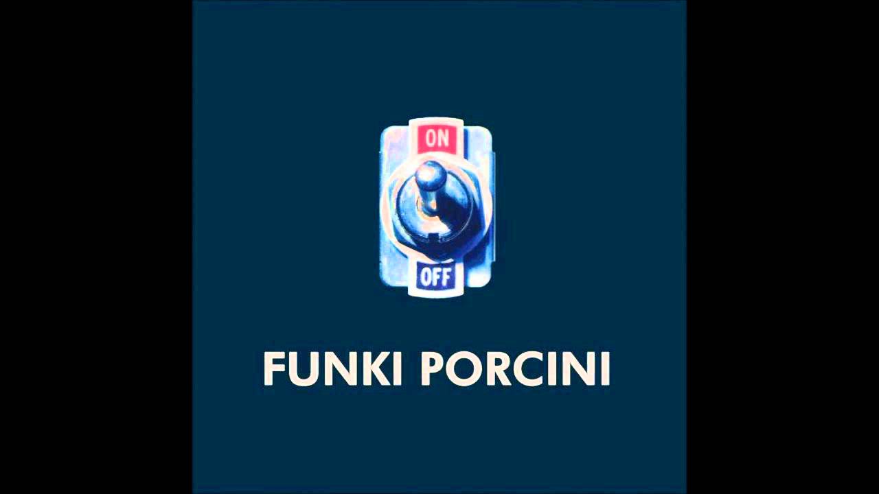Funki Porcini Waking Up YouTube