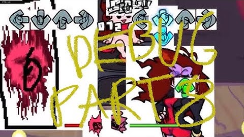 Using The Debug Menu For Fun Part 8(FNF But Messed Up)