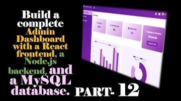 React Admin Dashboard with Node.js & MySQL – Step-by-Step Guide (Part 12)