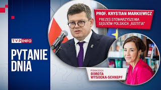 Prof. Krystian Markiewicz: Tomasz Szmydt był jednym z bohaterów afery hejterskiej | PYTANIE DNIA