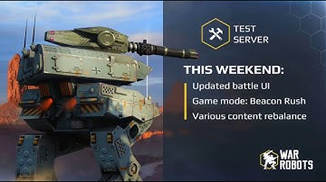 [War Robots] Test Server Gameplay: NEW Beacon Rush Game Mode.