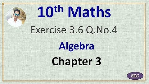 10th Std Maths Chapter 3 Algebra Exercise 3.6 Q.No.4 | Tamil |  English