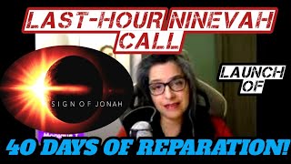 LAUNCH OF OUR LAST-HOUR NINEVEH CALL TO 40 DAYS OF REPARATION!