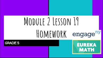 Engage NY // Eureka Math Grade 5 Module 2 Lesson 19 Homework