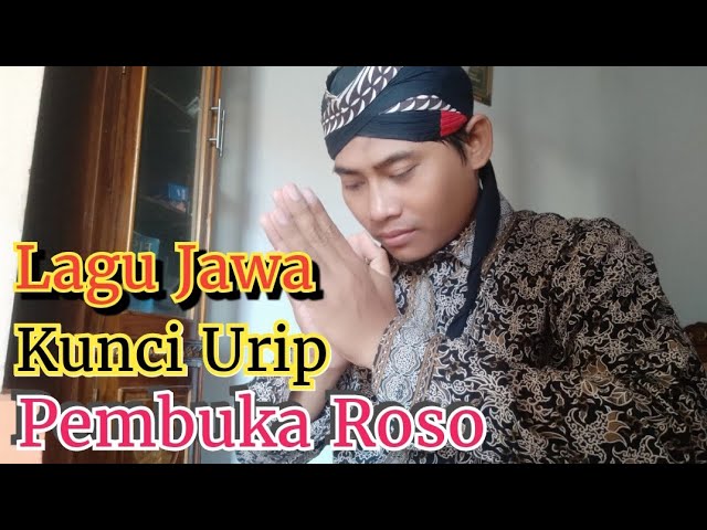 Lagu Jawa Kuno. Kunci Urip Pembuka Roso (Lirik) class=