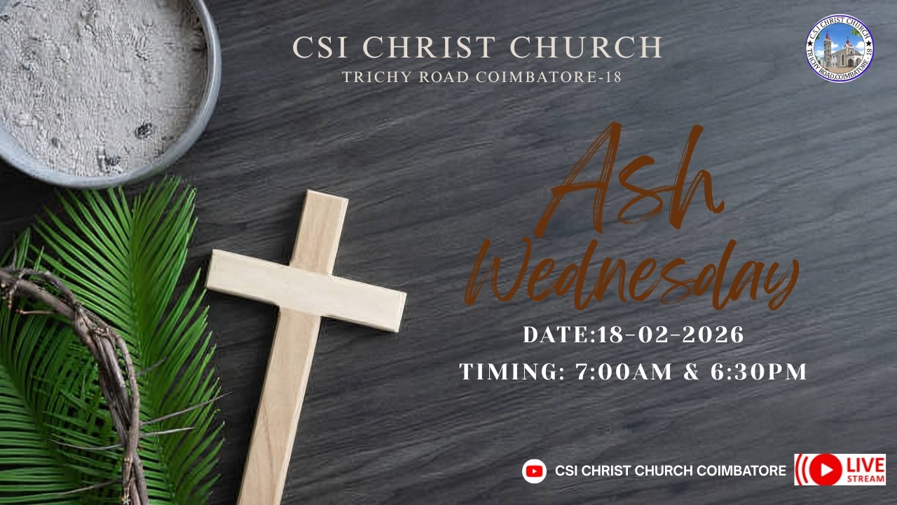 ASH WEDNESDAY SERVICE 18-02-2026/CSI CHRIST CHURCH COIMBATORE