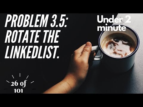 Problem 26 - Easy -Rotate a LinkedList