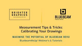 Measurement Tips & Tricks: Calibrating your drawings in Bluebeam Revu, Brighter Graphics