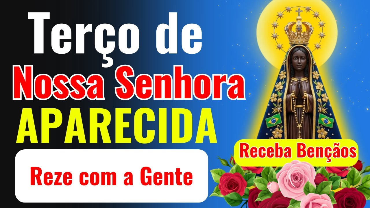 🌹📿🛐REZE POR SUA FAMÍLIA HOJE 🙏 Terço de Nossa Senhora Aparecida🛐