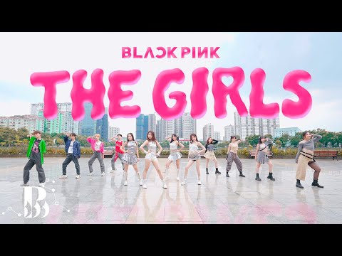 Blackpink The Game - The Girls Dance Cover By B-Wild From Vietnam