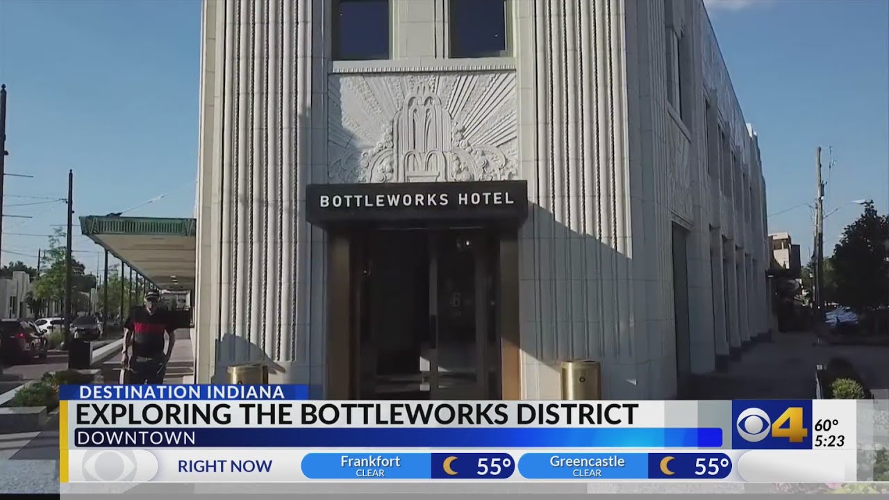 Destination Indiana: Bottleworks District