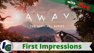 AWAY: The Survival Series First Impression Gameplay on Xbox with Fire