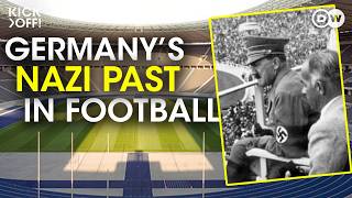 How Germanys Nazis Hijacked Football