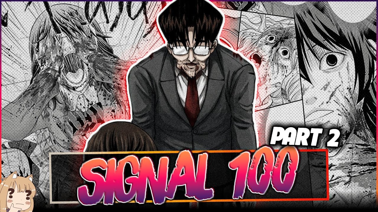 KINH DỊ GIÚP BẠN NGỦ | TOÀN BỘ DIỄN BIẾN MANGA SIGNAL 100 (PHẦN 2)