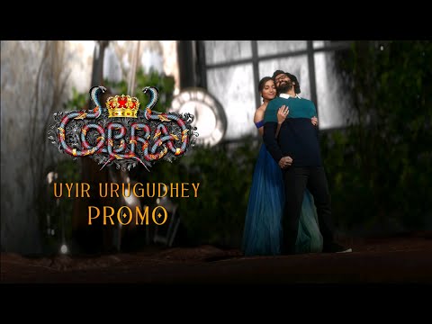 Cobra - Uyir Urugudhey Promo | Chiyaan Vikram | @A. R. Rahman  | Ajay Gnanamuthu | 7 Screen Studio