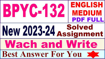 BPYC 132 solved assignment 2023-24 in English / bpyc 132 solved assignment 2024 / bpyc 132 english