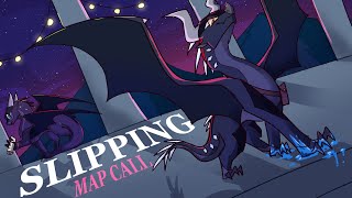 Slipping || Darkstalker MAP Call (Backups Needed) [Wings of Fire]