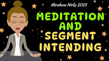 Abraham Hicks 2025 -  Meditation and segment intending💖 Law of attraction