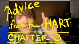 Advice from the Hart: Chapter 3