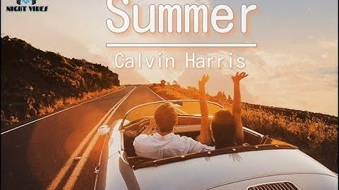Calvin Harris - Summer (Lyrics Video)