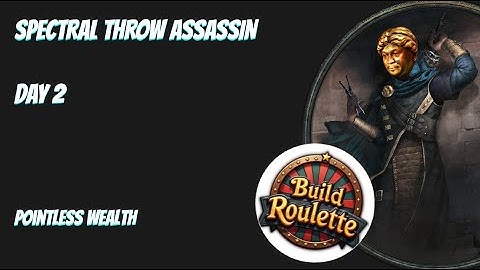 Spectral Throw Assassin SSF Day 2 Update | Build Roulette Poe 3.27