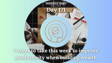 Day 171 of 365 Days to Prosperity - Small Habits that Will Make You Rich