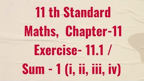11 th Standard, Maths, Chapter- 11, Integral calculus, Exercise 11.1, Sum -1(i, ii, iii, iv)