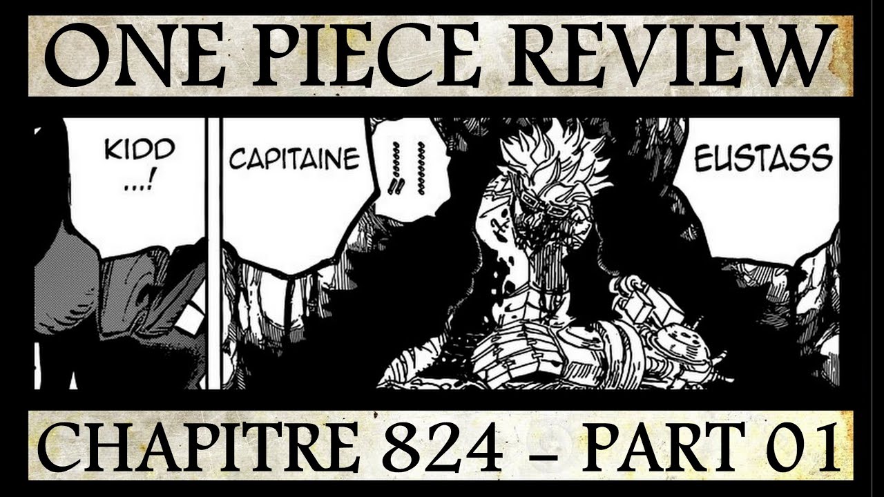 [Chapitre Review] One Piece chapitre 824 Part 01 critique analyse - YouTube