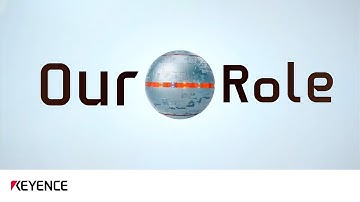 Our Role | Notre rôle | KEYENCE