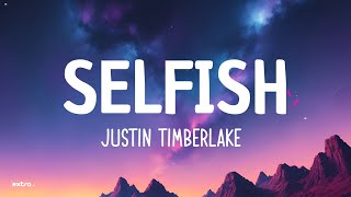 Justin Timberlake - Selfish (Lyrics) Resimi