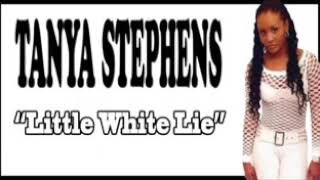 Tanya Stephens - [ Little_white_Lie ] Official Audio