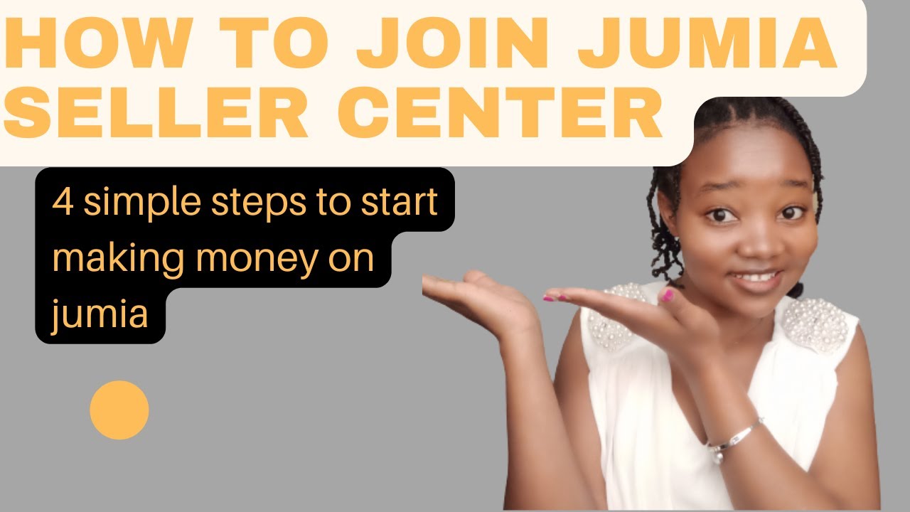 4 simple steps to a jumia seller start selling on jumia today YouTube