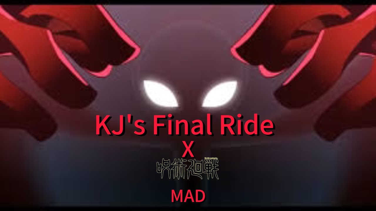 【KJ' Final Ride. MAD】KJ x 咒術迴戰jujutsu Keisen [ao no sumiak] - YouTube