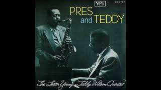 Lester Young & Teddy Wilson  Pres and Teddy
