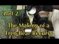 How the Fred Bear Recurve Bow is Made Part 2