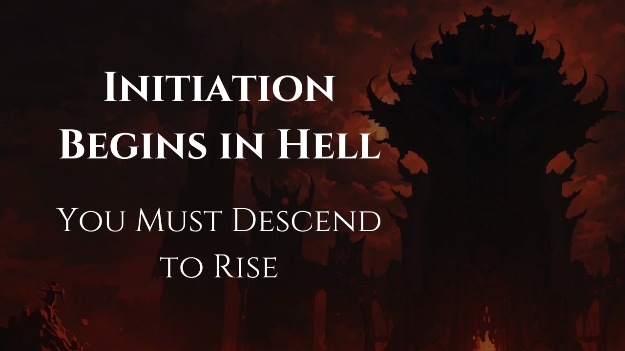 You Must Go to Hell to Get Your Power Back | The Dark Path of Occult Initiation