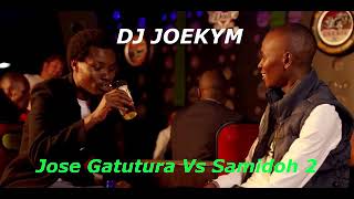 DJ JOEKYM BEST OF JOSE GATUTURA VS SAMIDOH