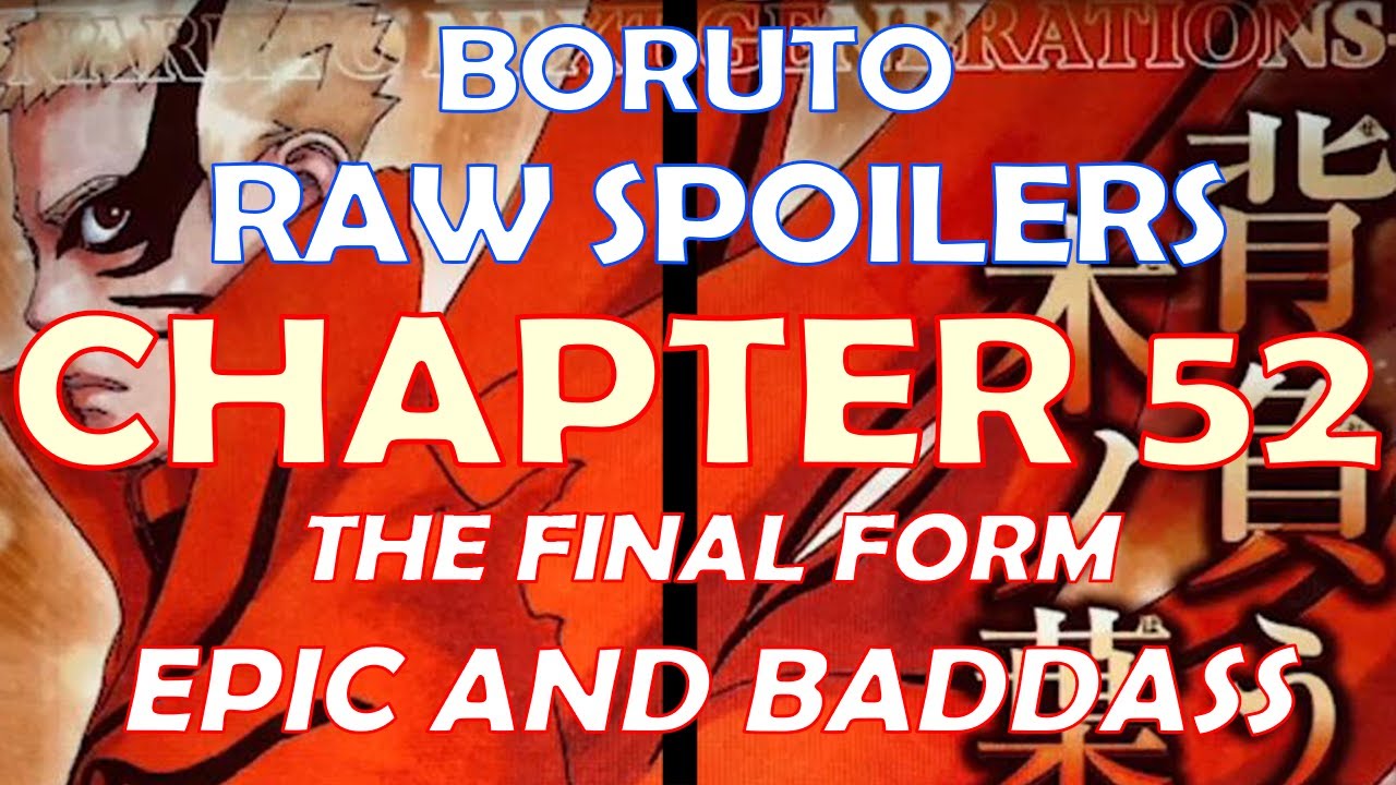 RAW SPOILERS LEAKS of Boruto Chapter 52 | THE FINAL FORM IS EPIC AND BADDASS | Review