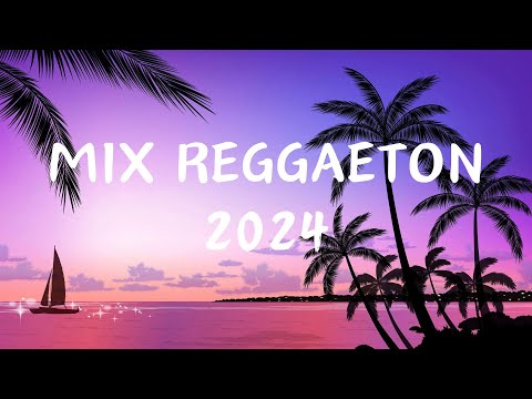 Reggaeton 2024 Lo Mas Escuchado Mix – La Mejor Musica Reggaeton del Momento 2024