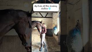 My Evoke All Star Academy 2026 Audition 🩵 @horseandcountryuk