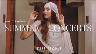 How It's Worn: Summer Concert Outfit Ideas | Free People