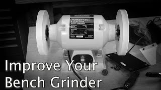 CHEAP BENCH GRINDER  How To Make It Run Great!