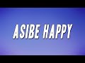 Kabza De Small & Dj Maphorisa - Asibe Happy (Lyrics)