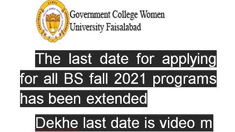 GCWUF last date for applying for all BS fall 2021 programs has been extended| gcwuf bs programs date
