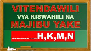 VITENDAWILI VYA KISWAHILI NA MAJIBU YAKE ||H,K,M,N||grade 1, 2, 3, 4, 5, 6, 7 and 8