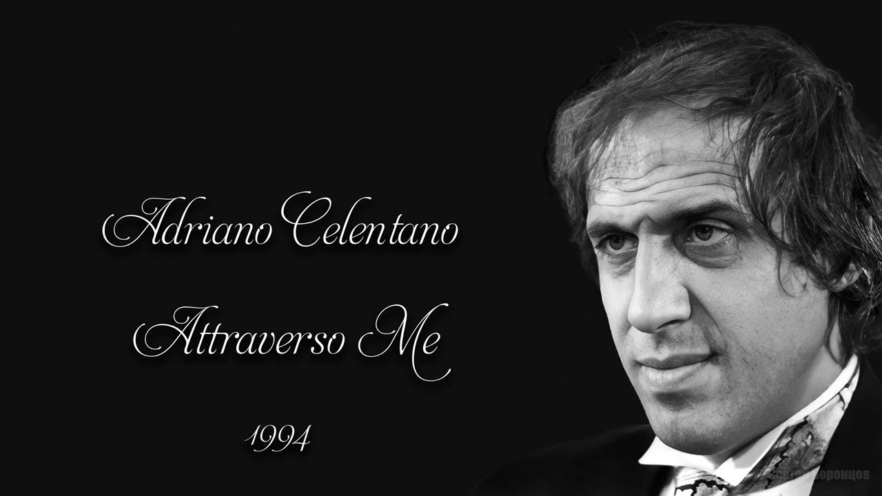 Adriano Celentano - Attraverso Me (1994)