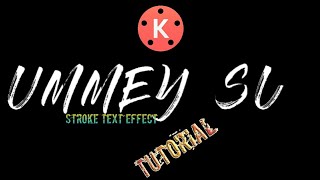 Write on Stroke Text After Effect on Kinemaster | Kinemaster Editing Tutorial | Ojanahridoy Studio